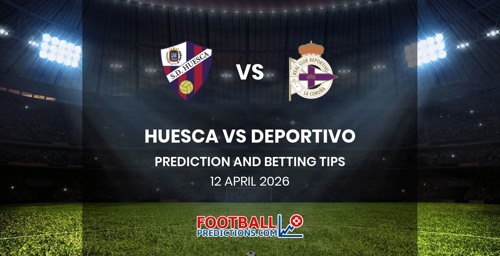 Huesca vs Deportivo Prediction and Betting Tips 12 April 2026