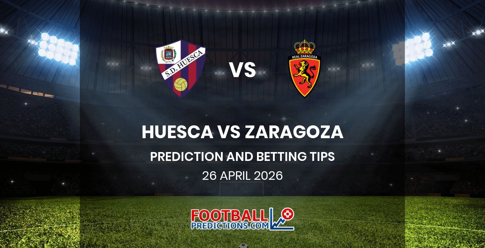 Huesca vs Zaragoza Prediction and Betting Tips 26 April 2026