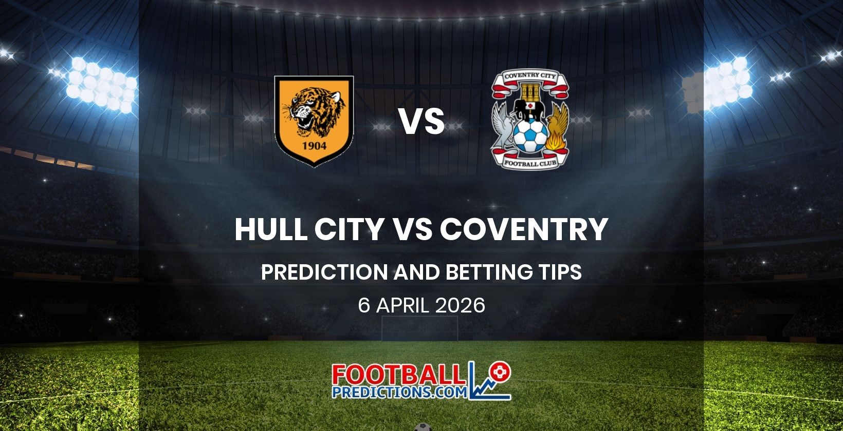 Hull City vs Coventry Prediction and Betting Tips 6 April 2026