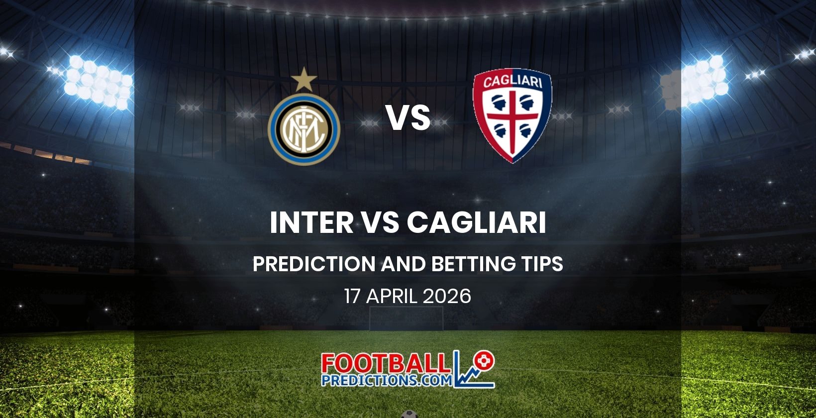 Inter vs Cagliari Prediction and Betting Tips 17 April 2026