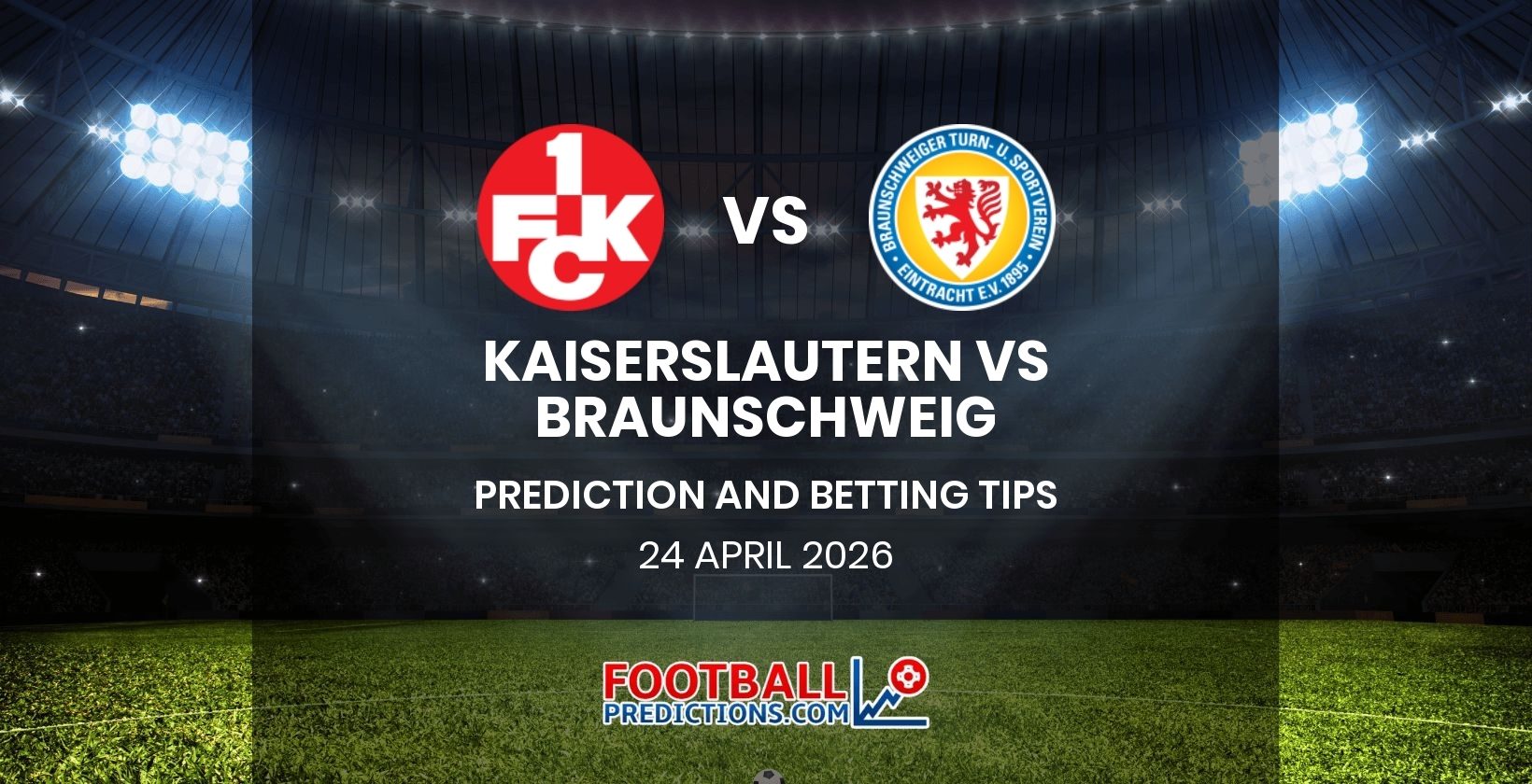 Kaiserslautern vs Braunschweig Prediction and Betting Tips 24 April 2026