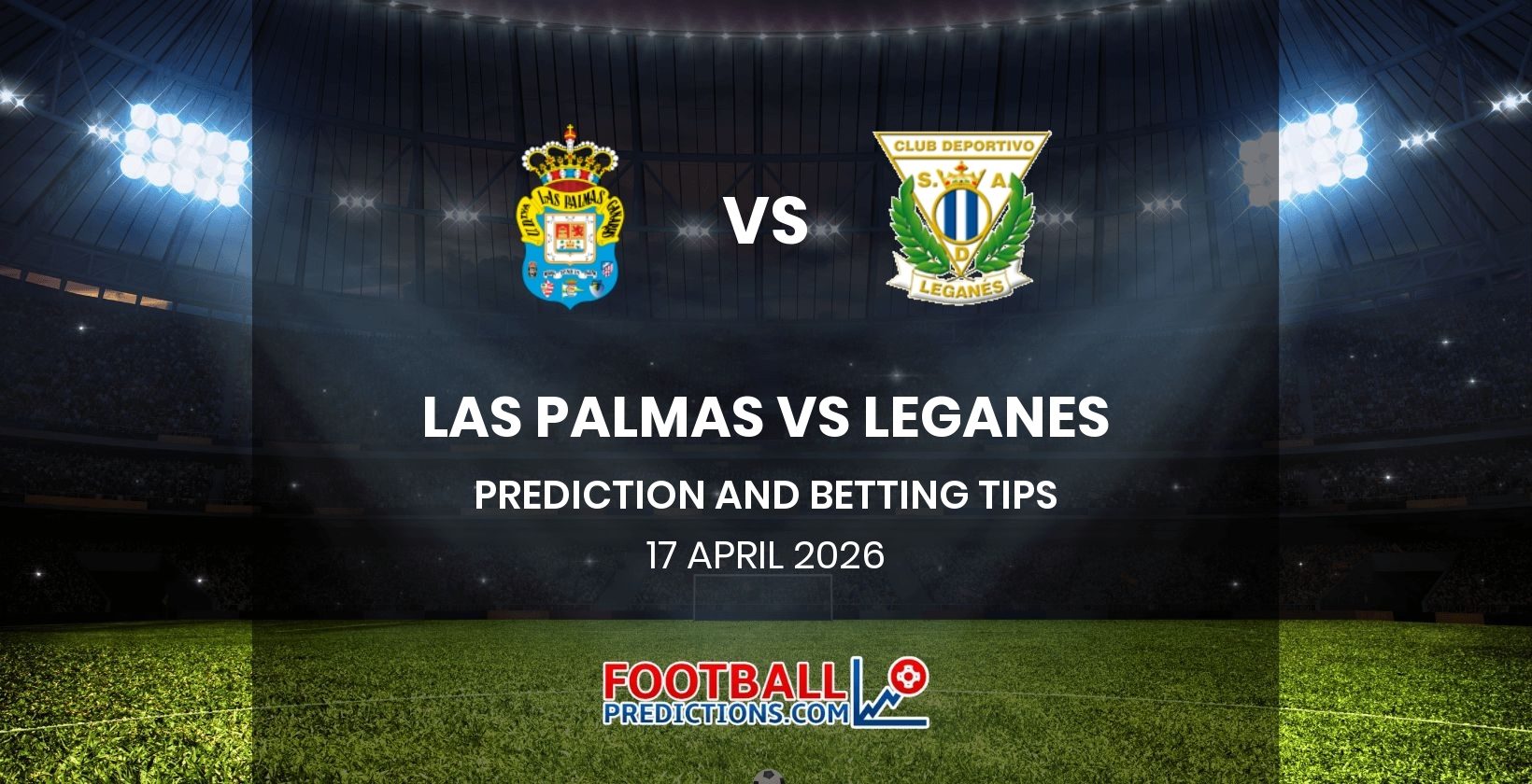Las Palmas vs Leganes Prediction and Betting Tips 17 April 2026