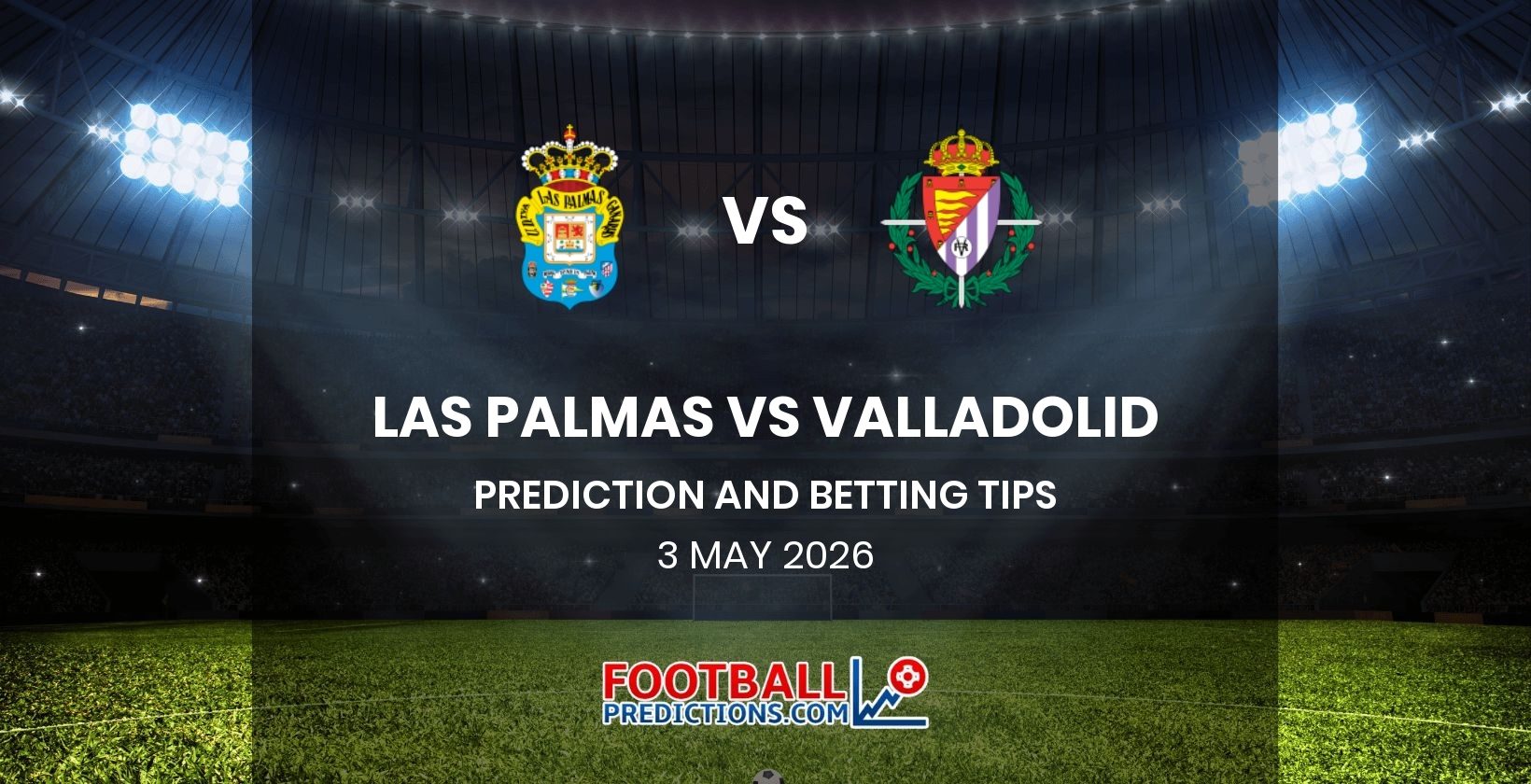 Las Palmas vs Valladolid Prediction and Betting Tips 3 May 2026