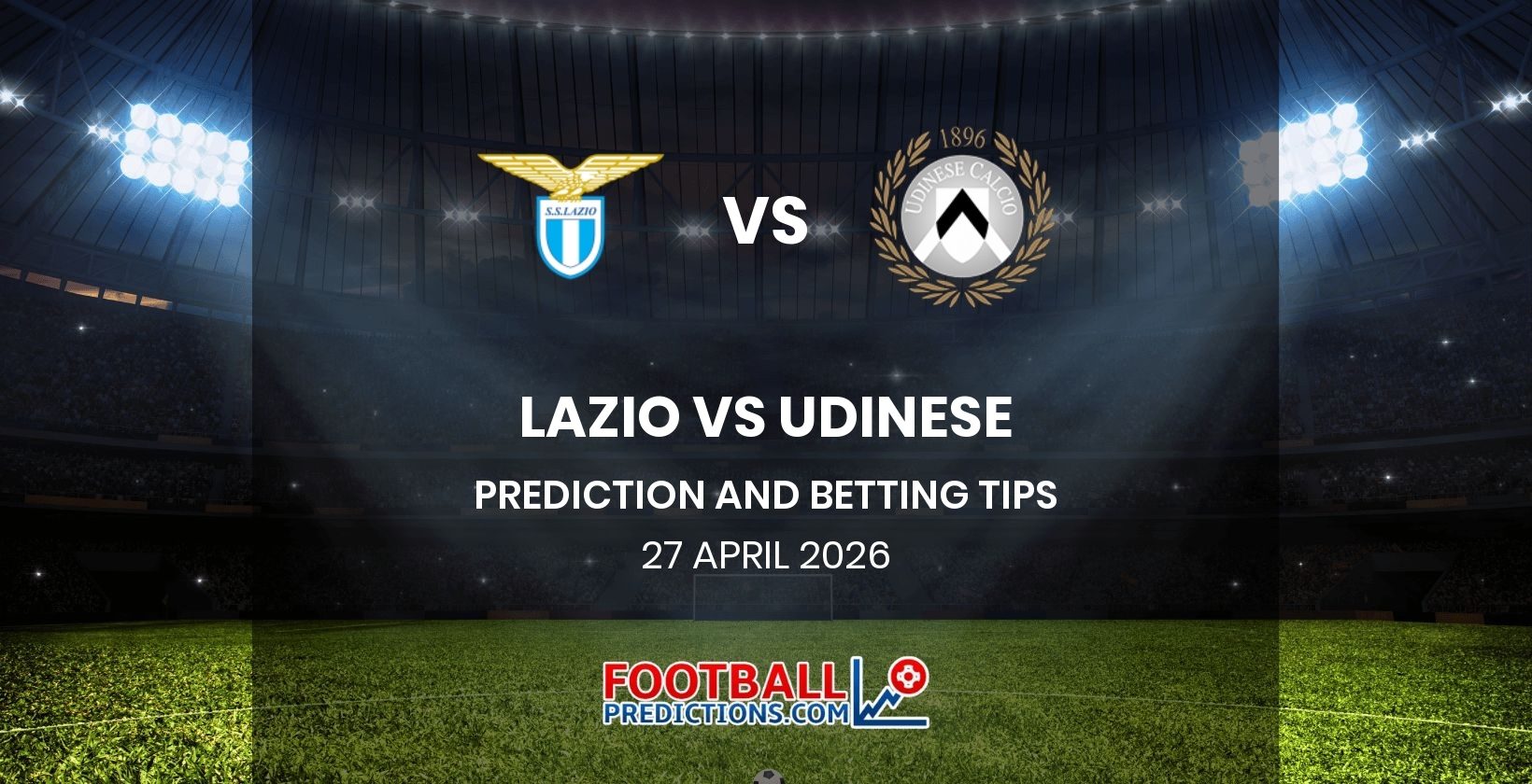 Lazio vs Udinese Prediction and Betting Tips 27 April 2026