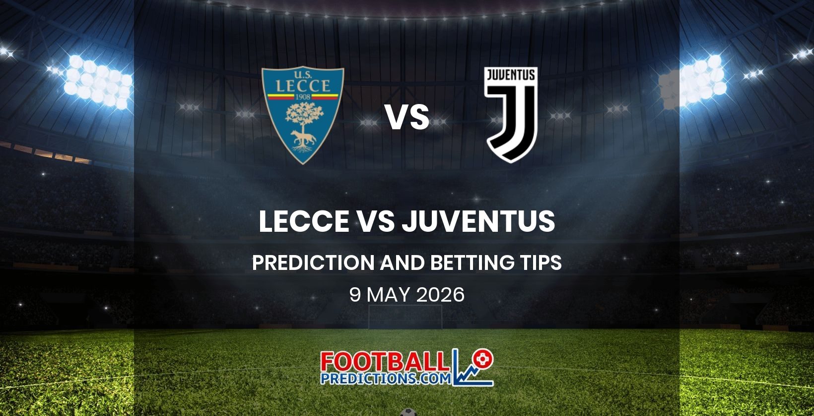 Lecce vs Juventus Prediction and Betting Tips 9 May 2026