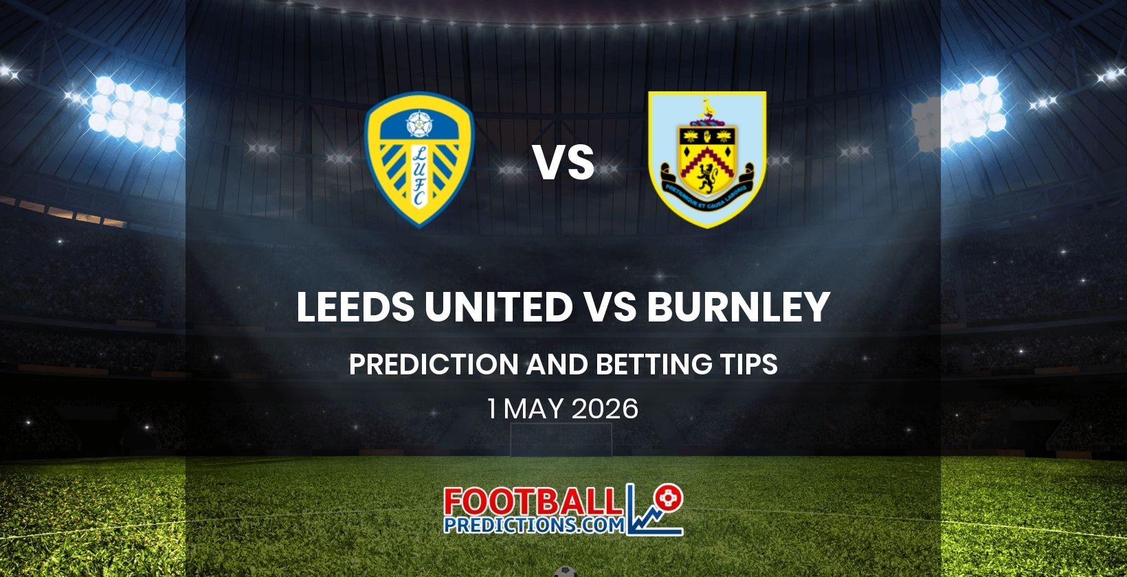 Leeds United vs Burnley Prediction and Betting Tips 1 May 2026