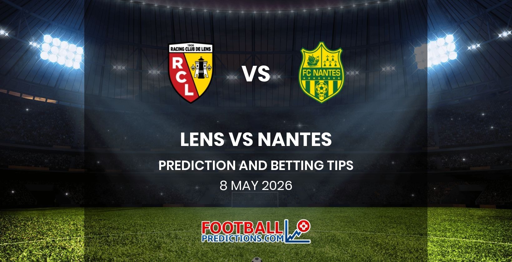 Lens vs Nantes Prediction and Betting Tips 8 May 2026