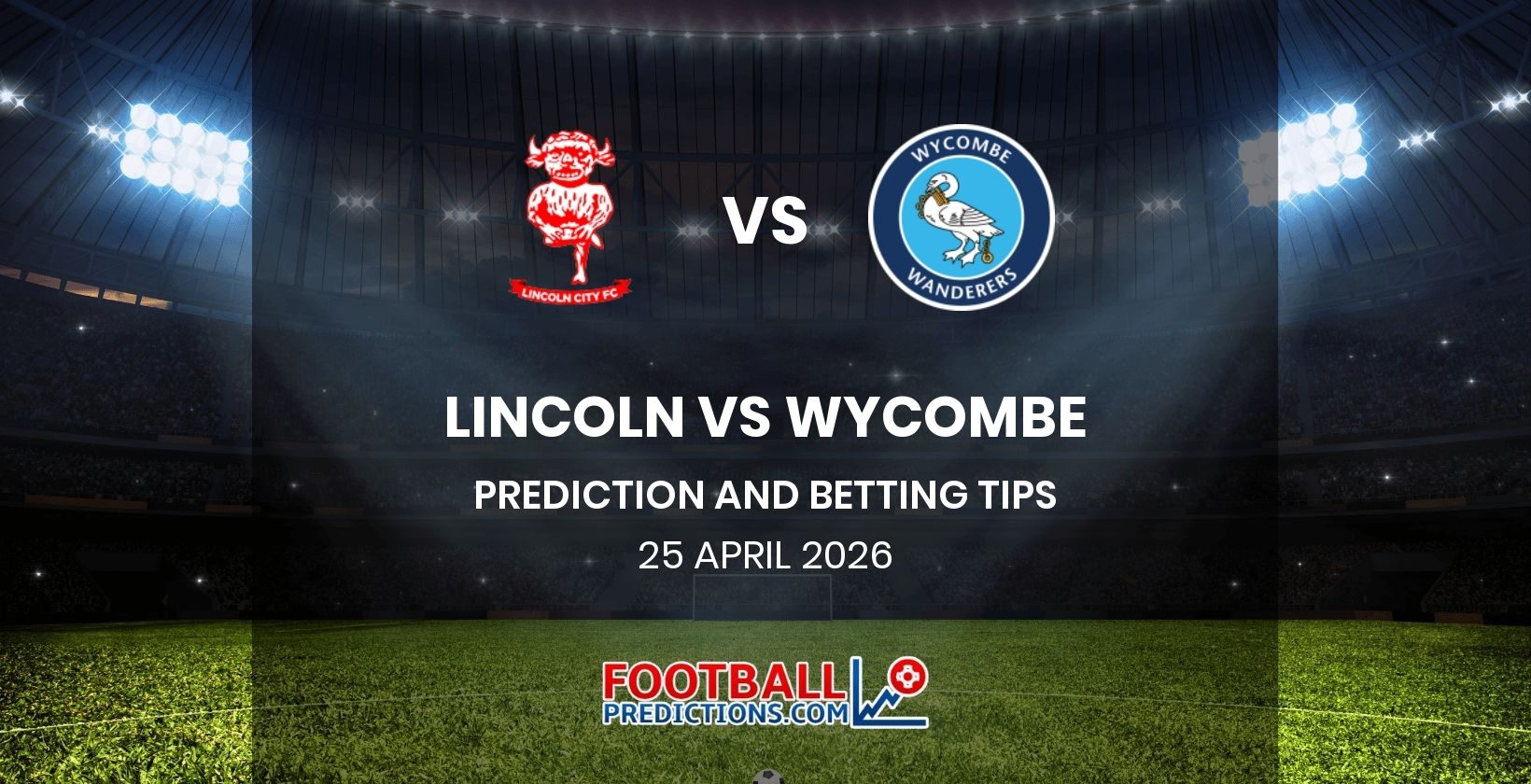 Lincoln vs Wycombe Prediction and Betting Tips 25 April 2026