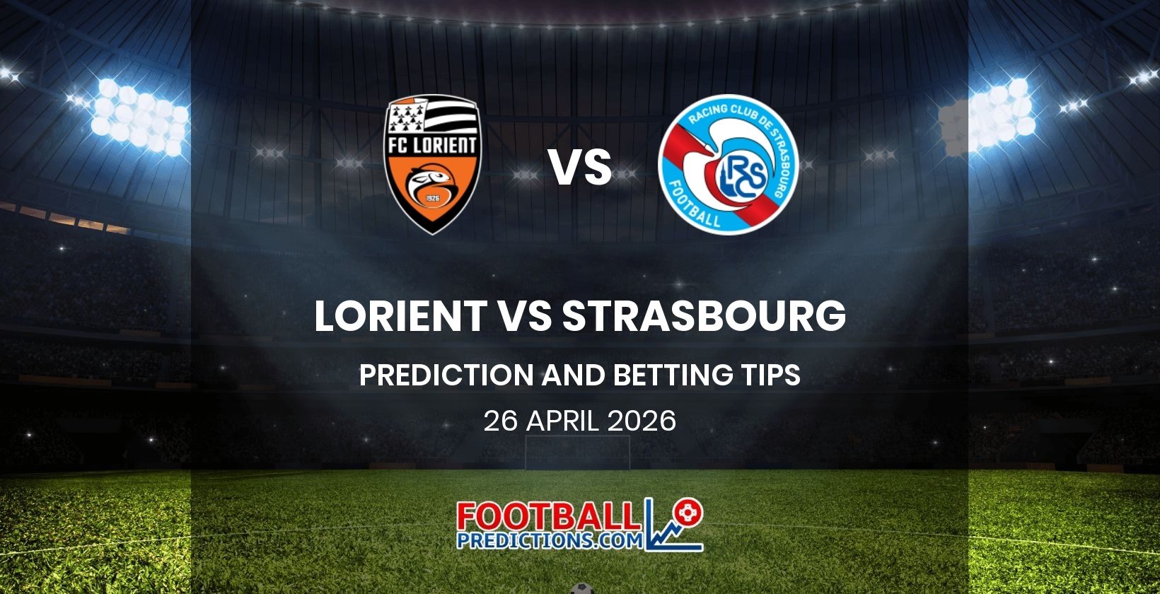Lorient vs Strasbourg Prediction and Betting Tips 26 April 2026
