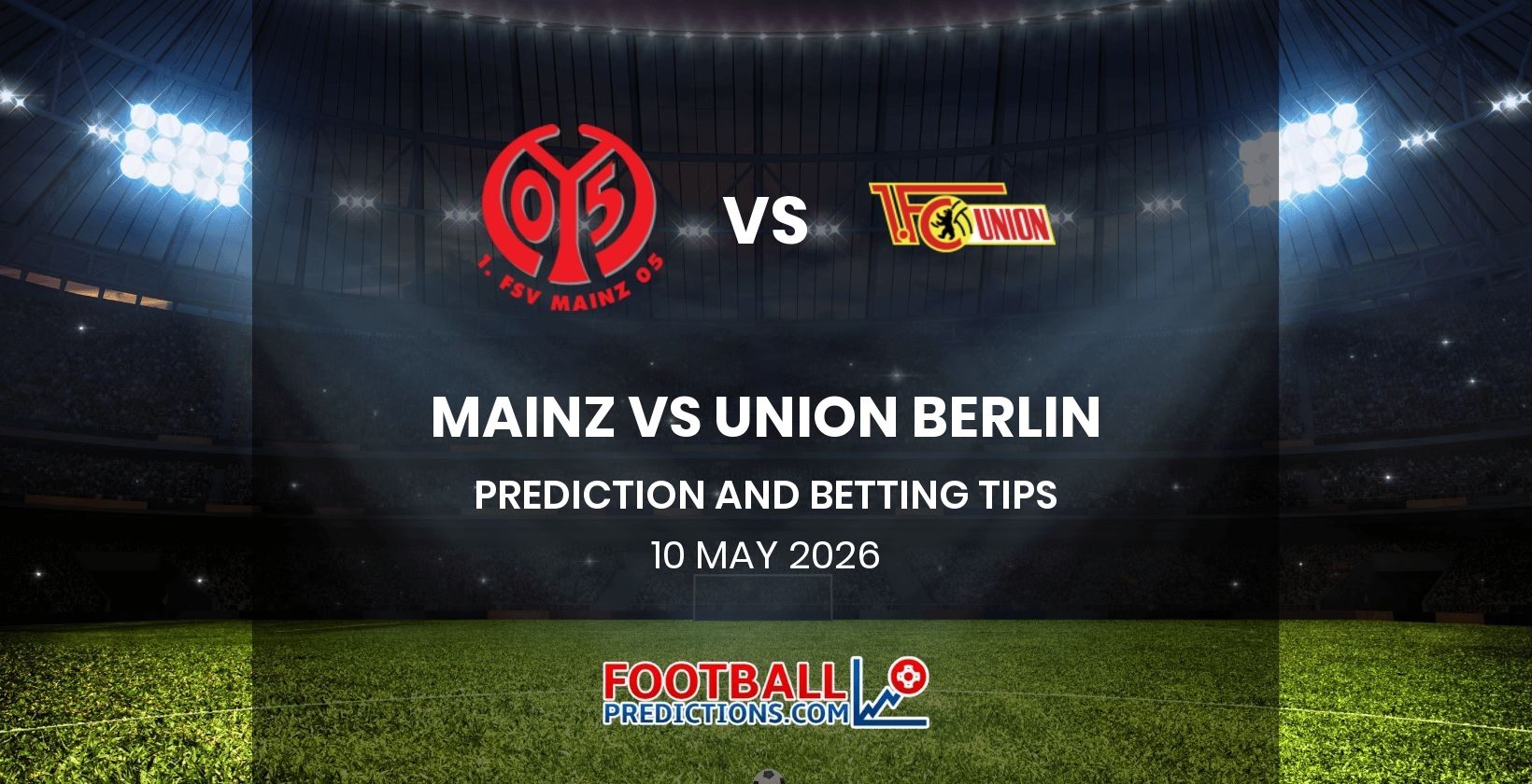 Mainz vs Union Berlin Prediction and Betting Tips 10 May 2026