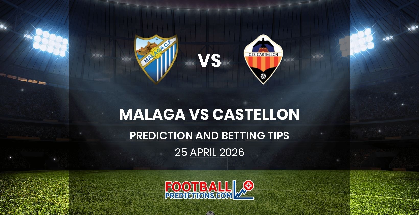 Malaga vs Castellon Prediction and Betting Tips 25 April 2026
