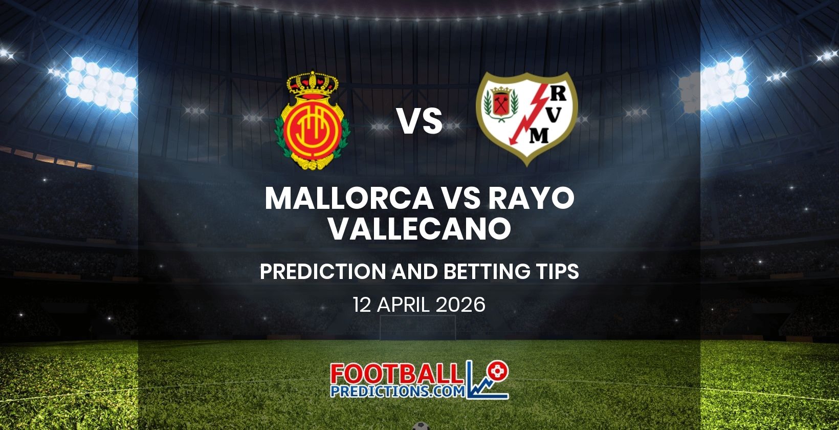 Mallorca vs Rayo Vallecano Prediction and Betting Tips 12 April 2026