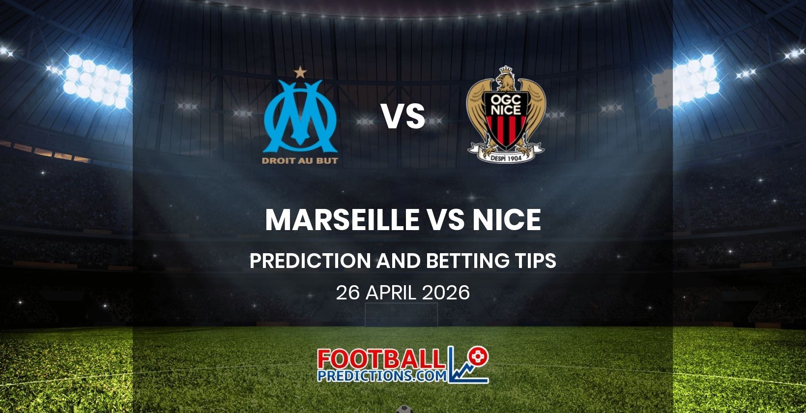 Marseille vs Nice Prediction and Betting Tips 26 April 2026