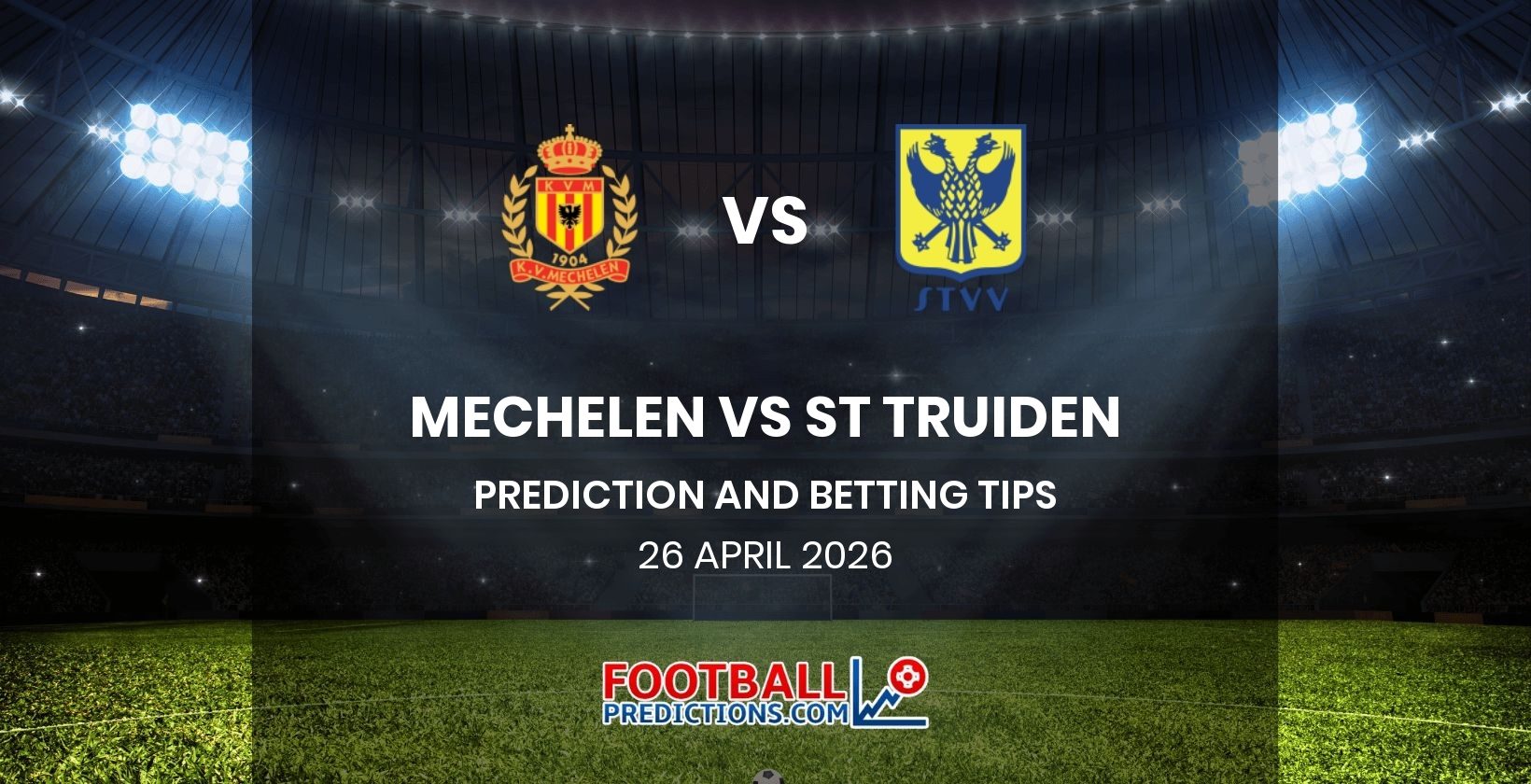 Mechelen vs St Truiden Prediction and Betting Tips 26 April 2026