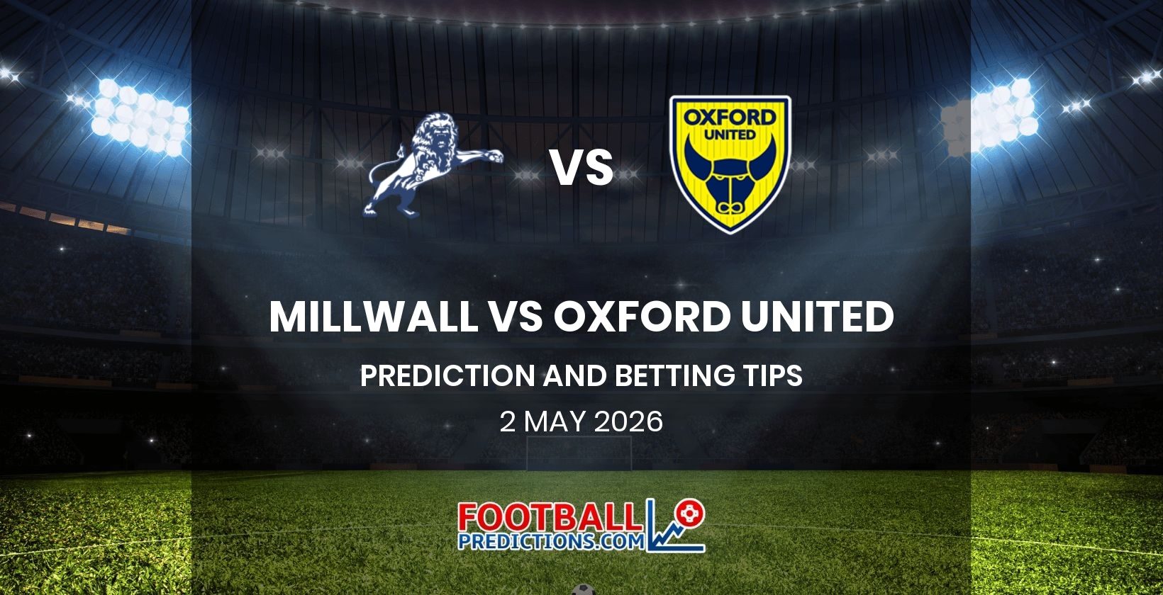 Millwall vs Oxford United Prediction and Betting Tips 2 May 2026