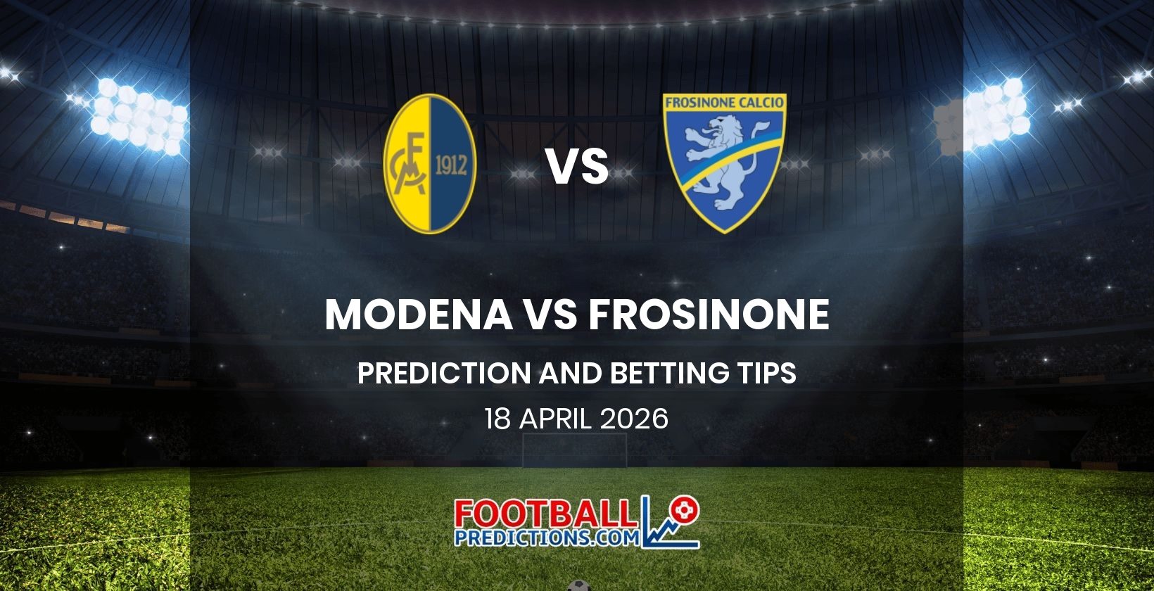 Modena vs Frosinone Prediction and Betting Tips 18 April 2026
