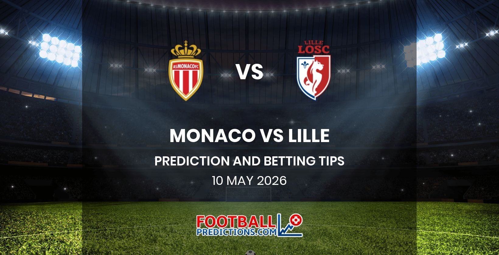Monaco vs Lille Prediction and Betting Tips 10 May 2026