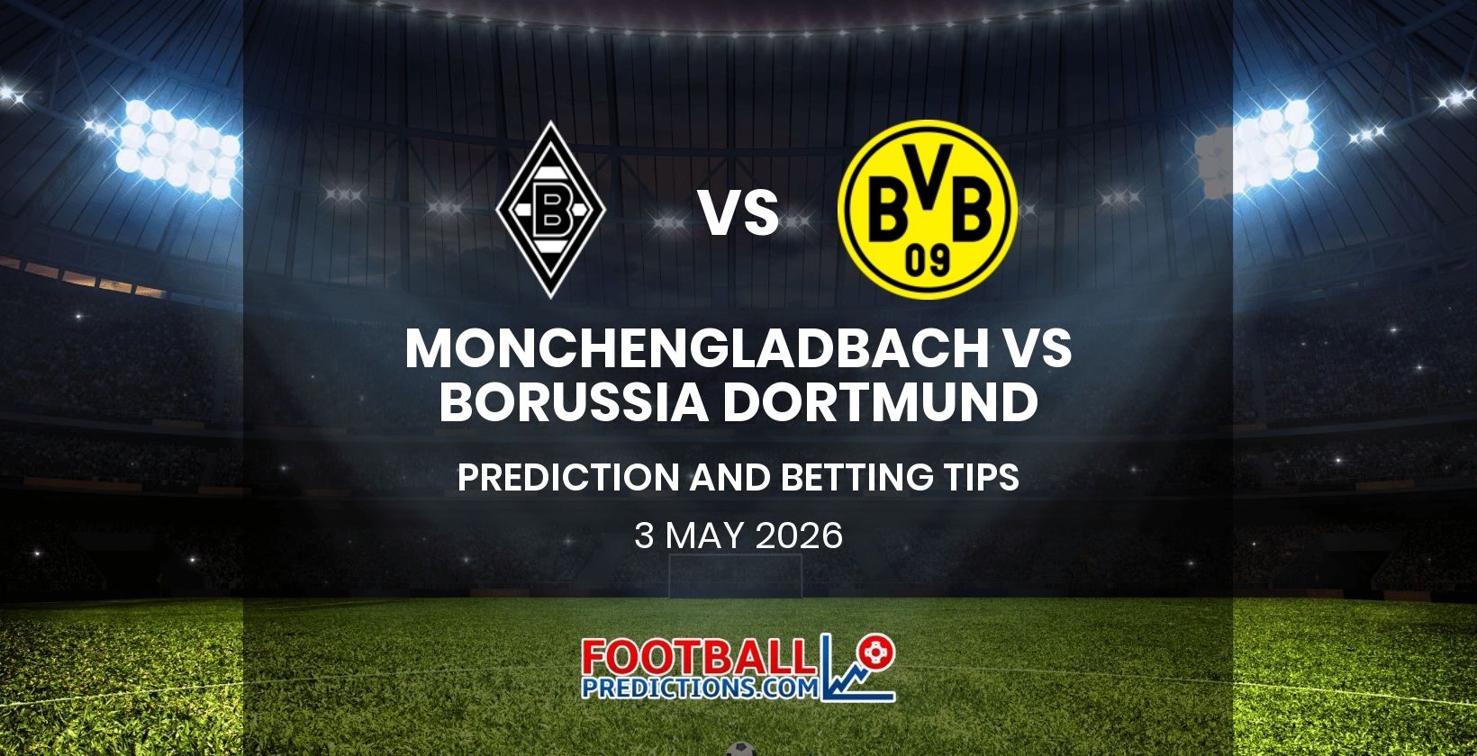 Monchengladbach vs Borussia Dortmund Prediction and Betting Tips 3 May 2026