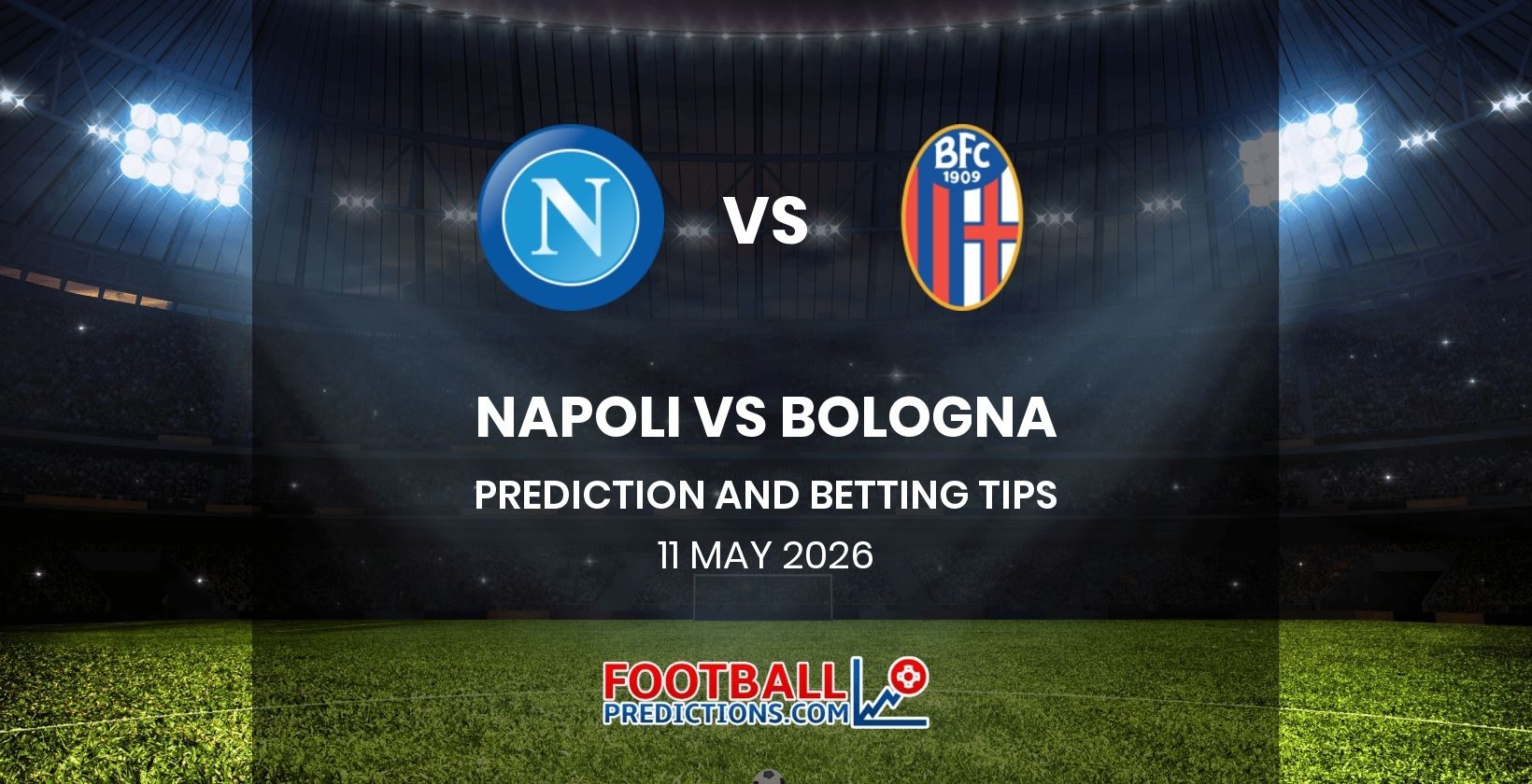 Napoli vs Bologna Prediction and Betting Tips 11 May 2026
