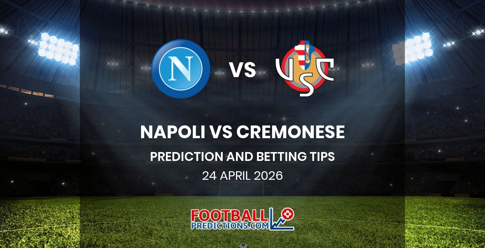 Napoli vs Cremonese Prediction and Betting Tips 24 April 2026