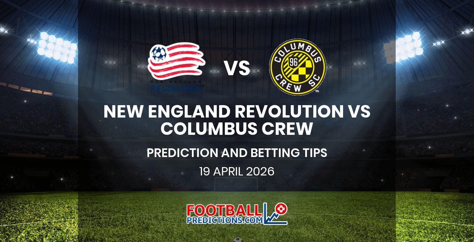 New England Revolution vs Columbus Crew Prediction and Betting Tips 19 April 2026