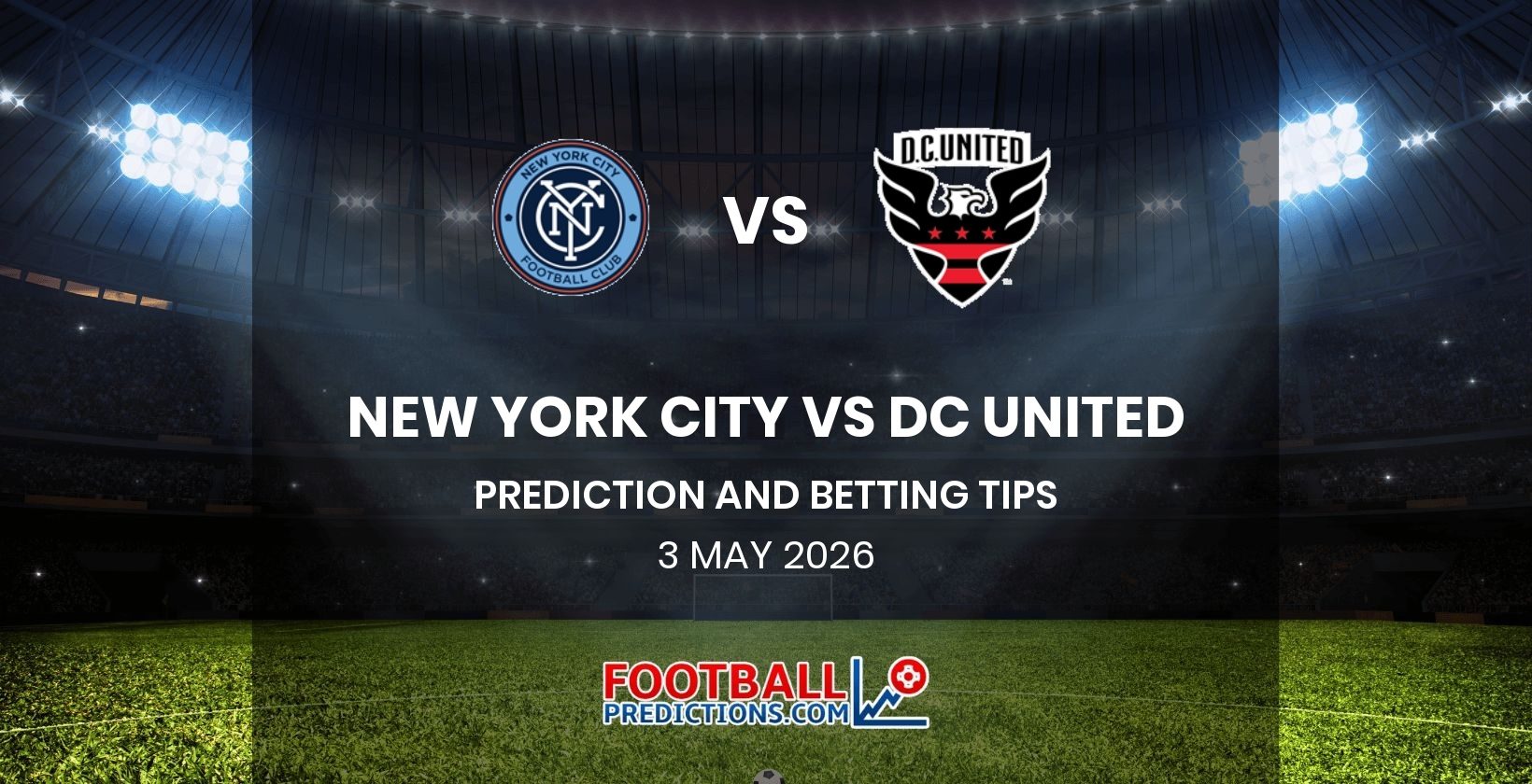 New York City vs DC United Prediction and Betting Tips 3 May 2026
