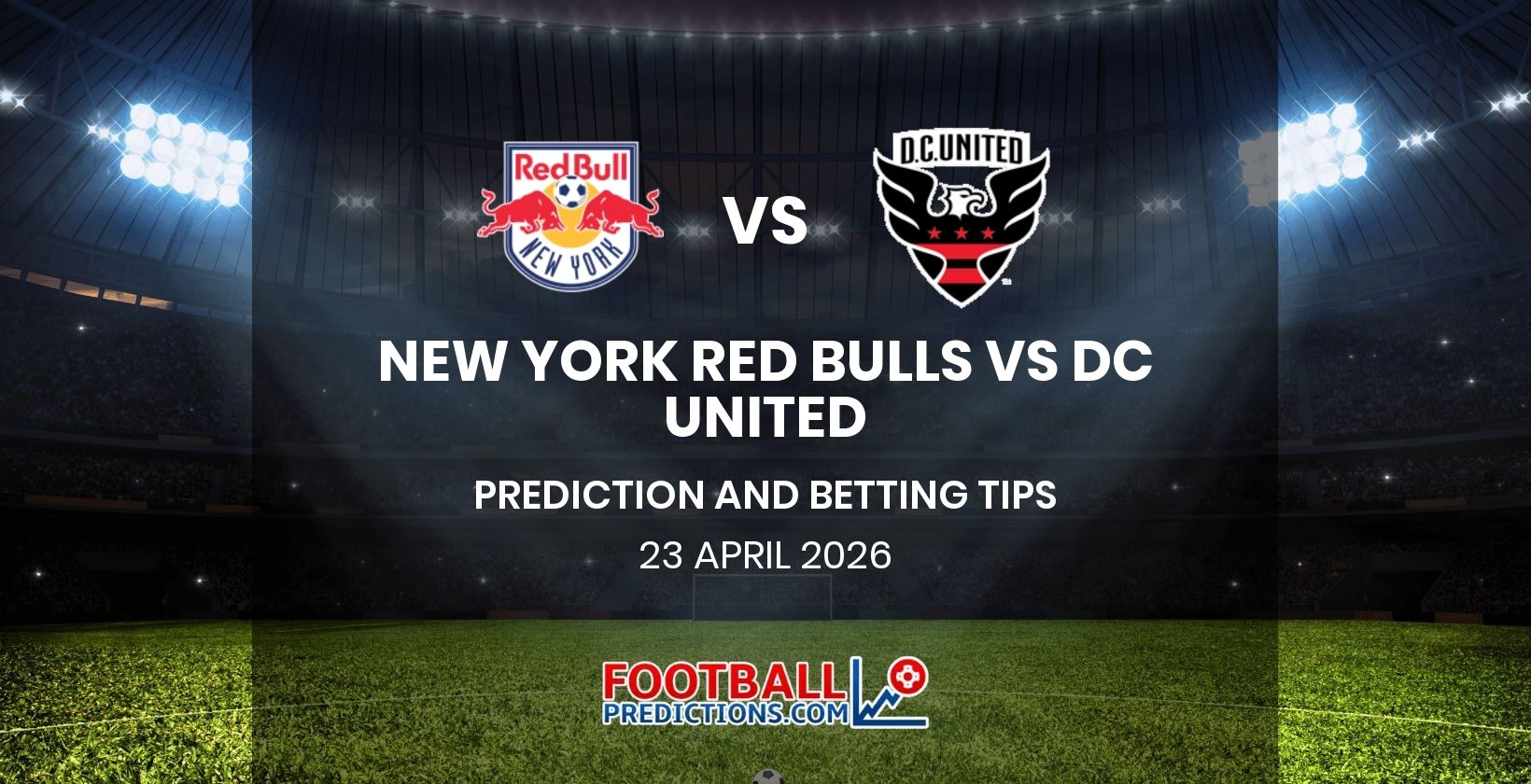 New York Red Bulls vs DC United Prediction and Betting Tips 23 April 2026