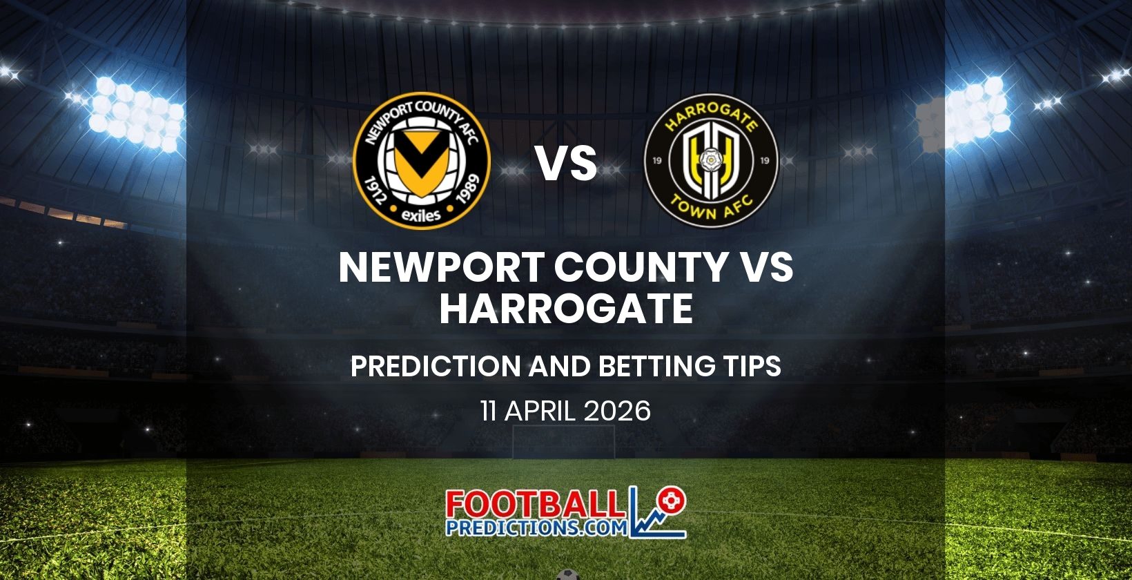 Newport County vs Harrogate Prediction and Betting Tips 11 April 2026