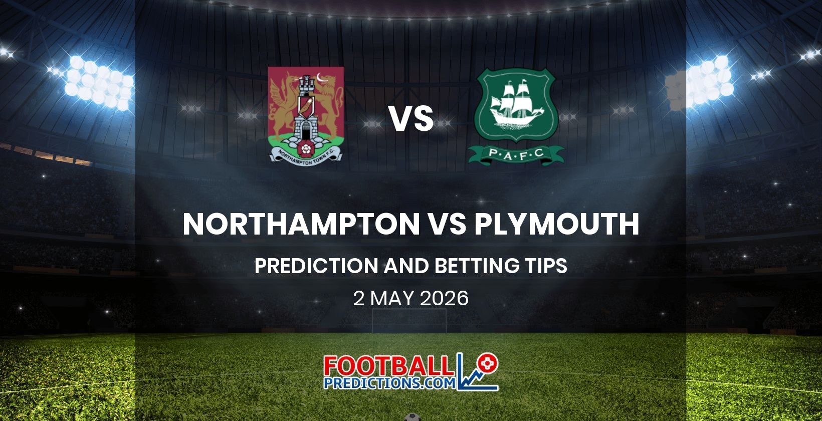 Northampton vs Plymouth Prediction and Betting Tips 2 May 2026