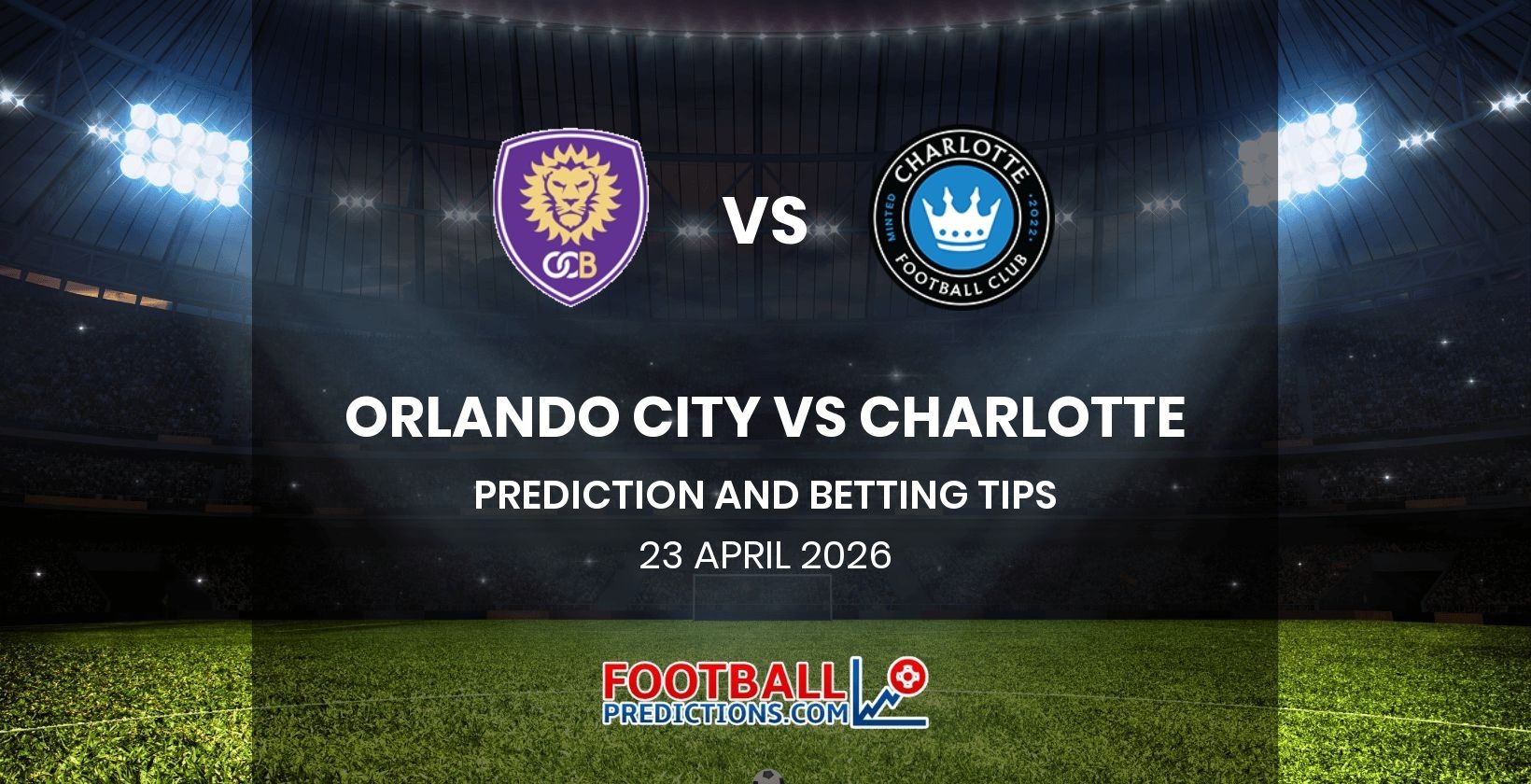 Orlando City vs Charlotte Prediction and Betting Tips 23 April 2026