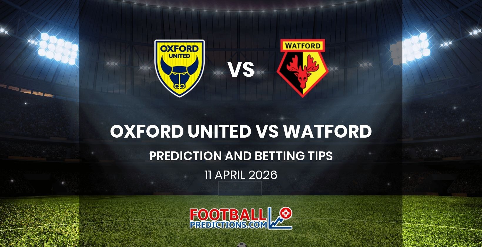 Oxford United vs Watford Prediction and Betting Tips 11 April 2026