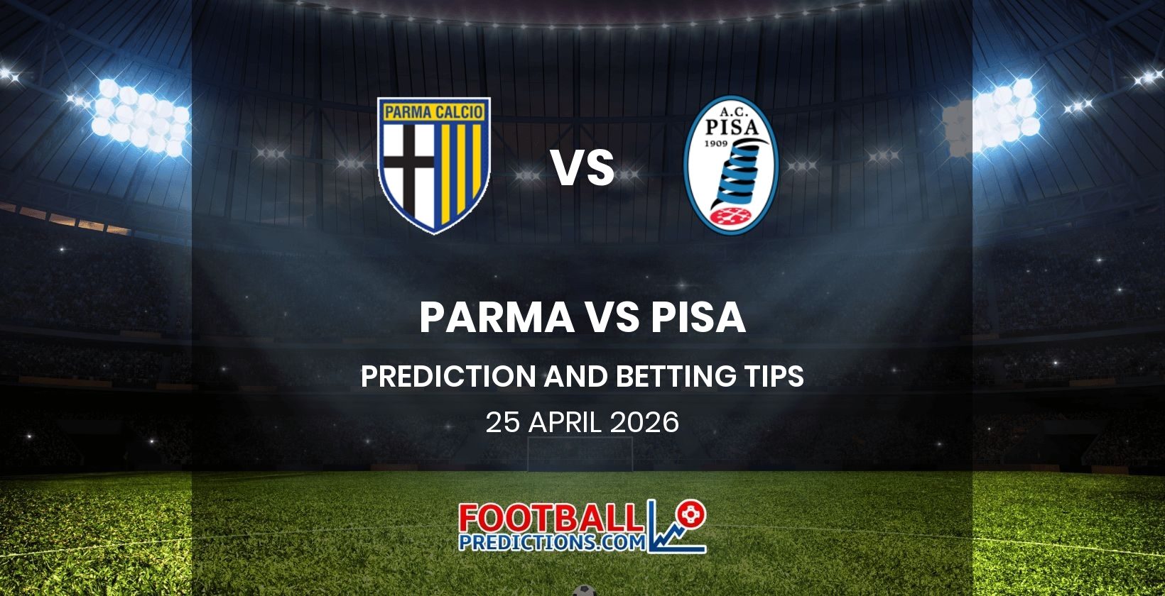 Parma vs Pisa Prediction and Betting Tips 25 April 2026