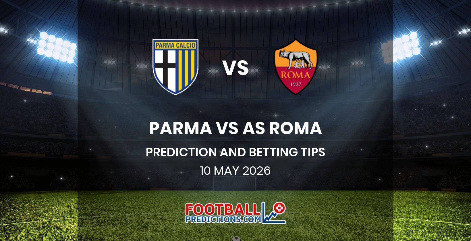 Parma vs Roma Prediction and Betting Tips 10 May 2026
