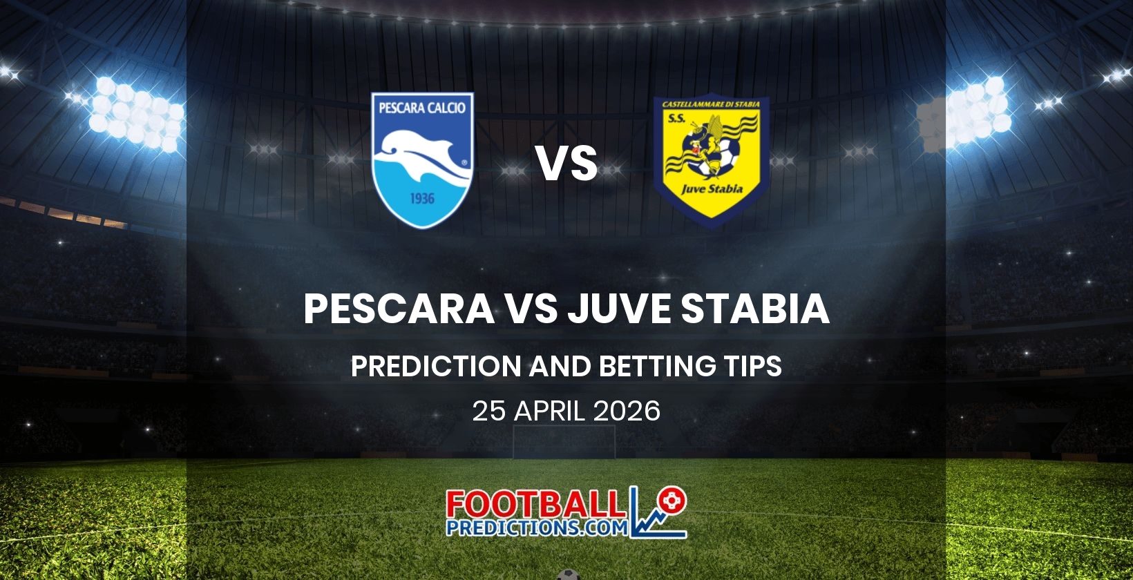 Pescara vs Juve Stabia Prediction and Betting Tips 25 April 2026