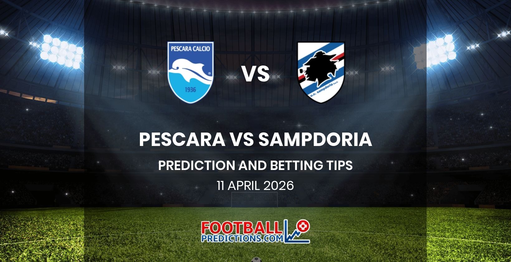 Pescara vs Sampdoria Prediction and Betting Tips 11 April 2026