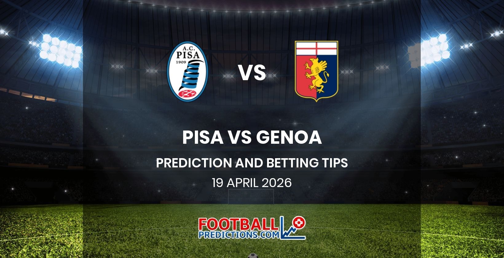 Pisa vs Genoa Prediction and Betting Tips 19 April 2026