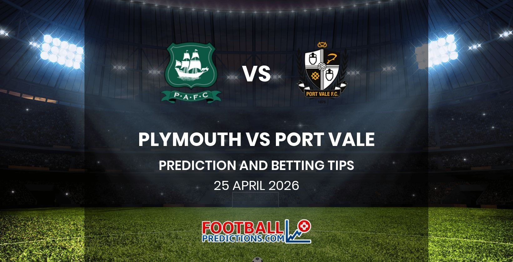 Plymouth vs Port Vale Prediction and Betting Tips 25 April 2026