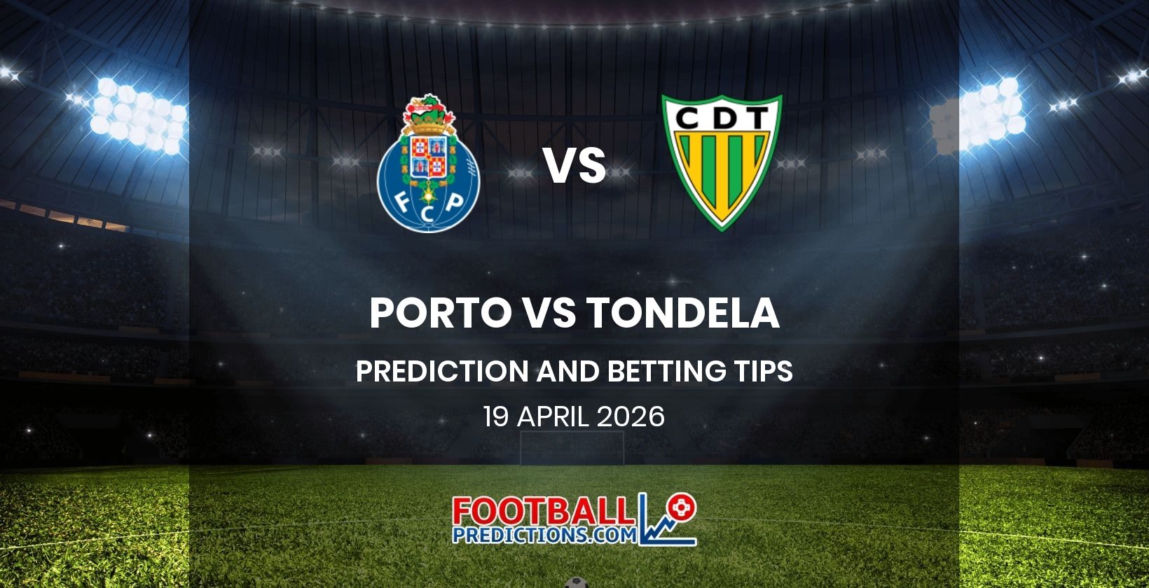 Porto vs Tondela Prediction and Betting Tips 19 April 2026