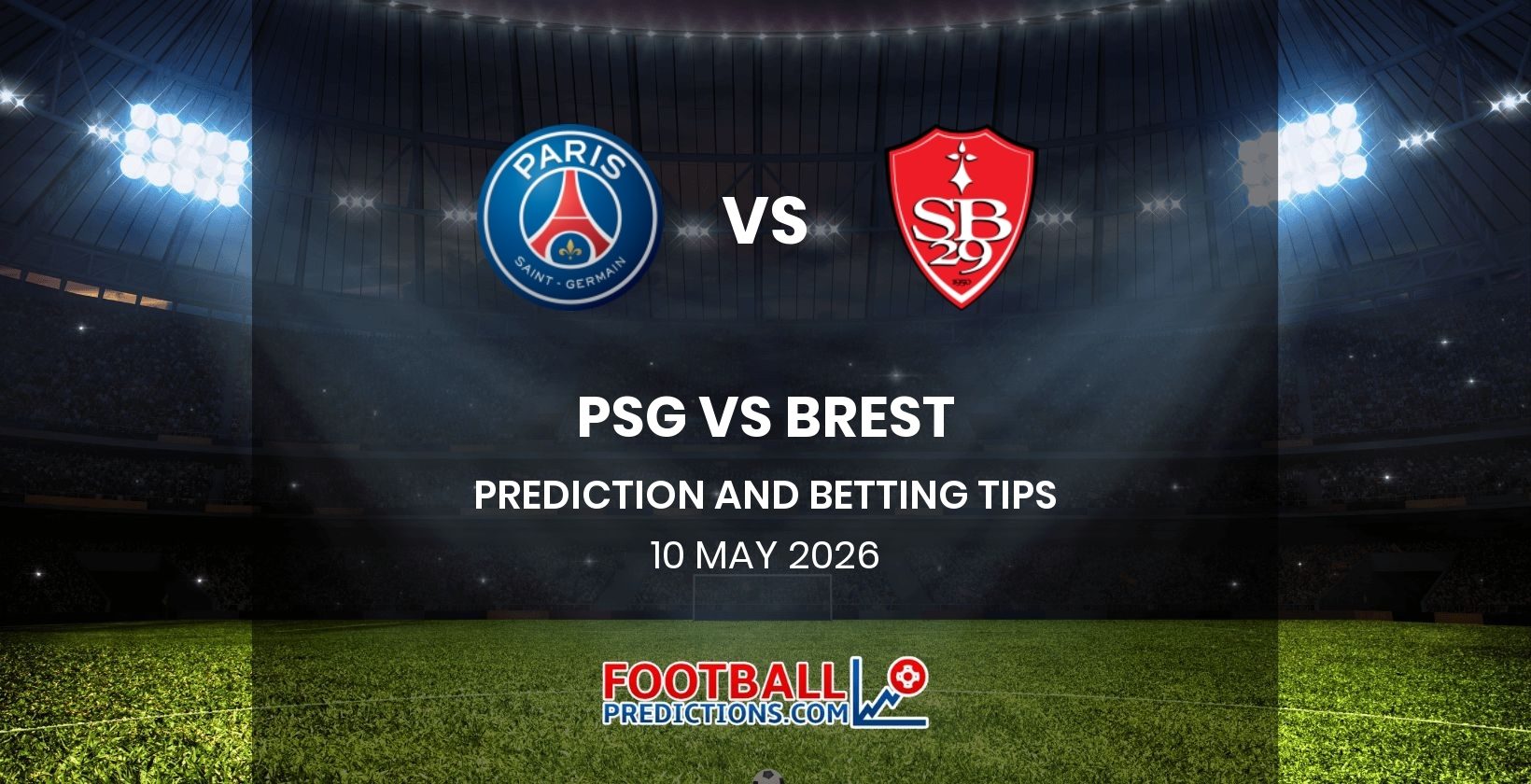 PSG vs Brest Prediction and Betting Tips 10 May 2026