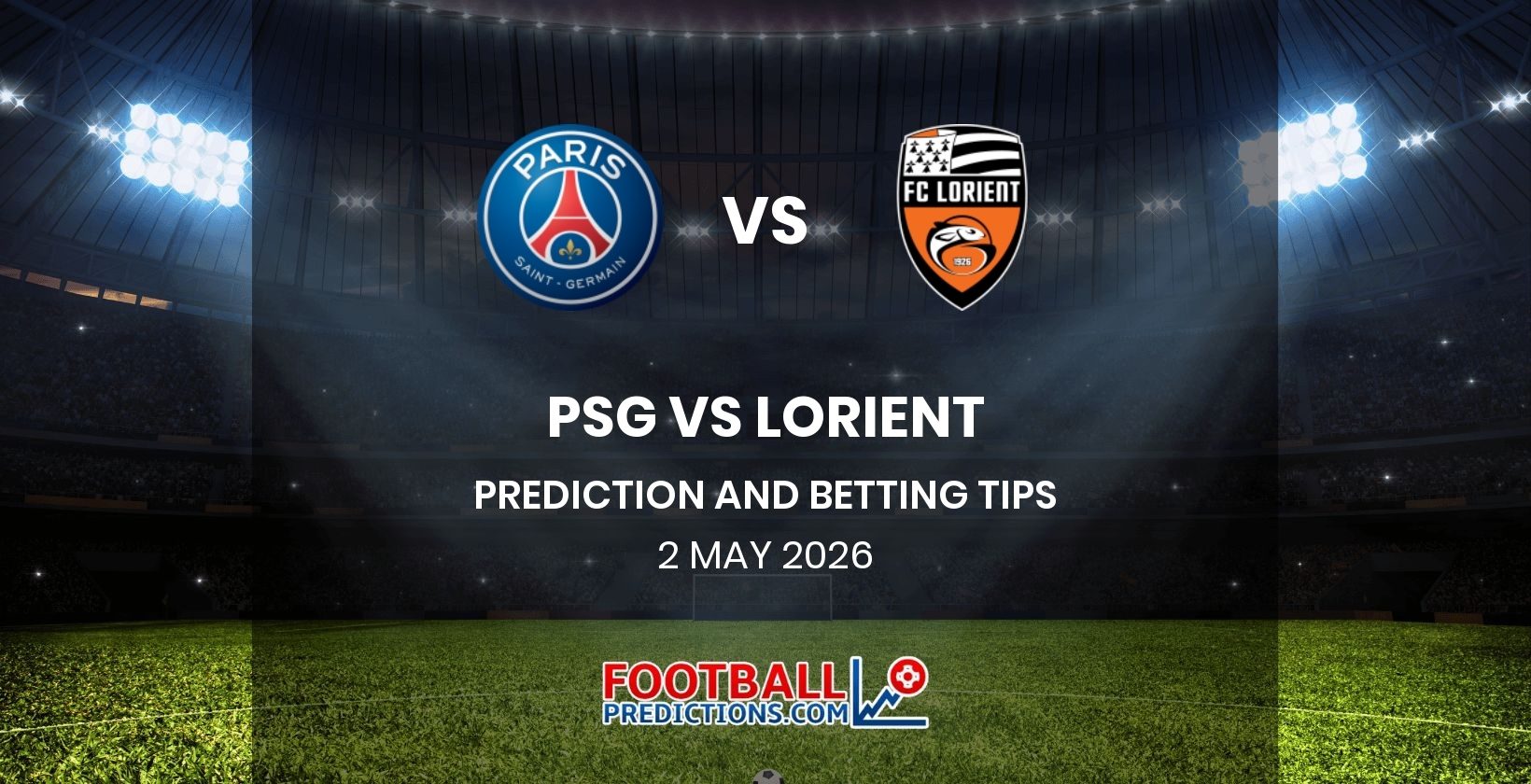 PSG vs Lorient Prediction and Betting Tips 2 May 2026