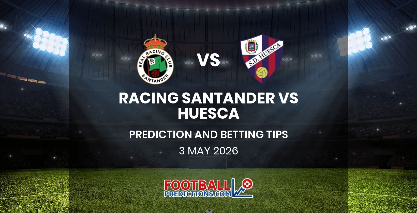 Racing Santander vs Huesca Prediction and Betting Tips 3 May 2026