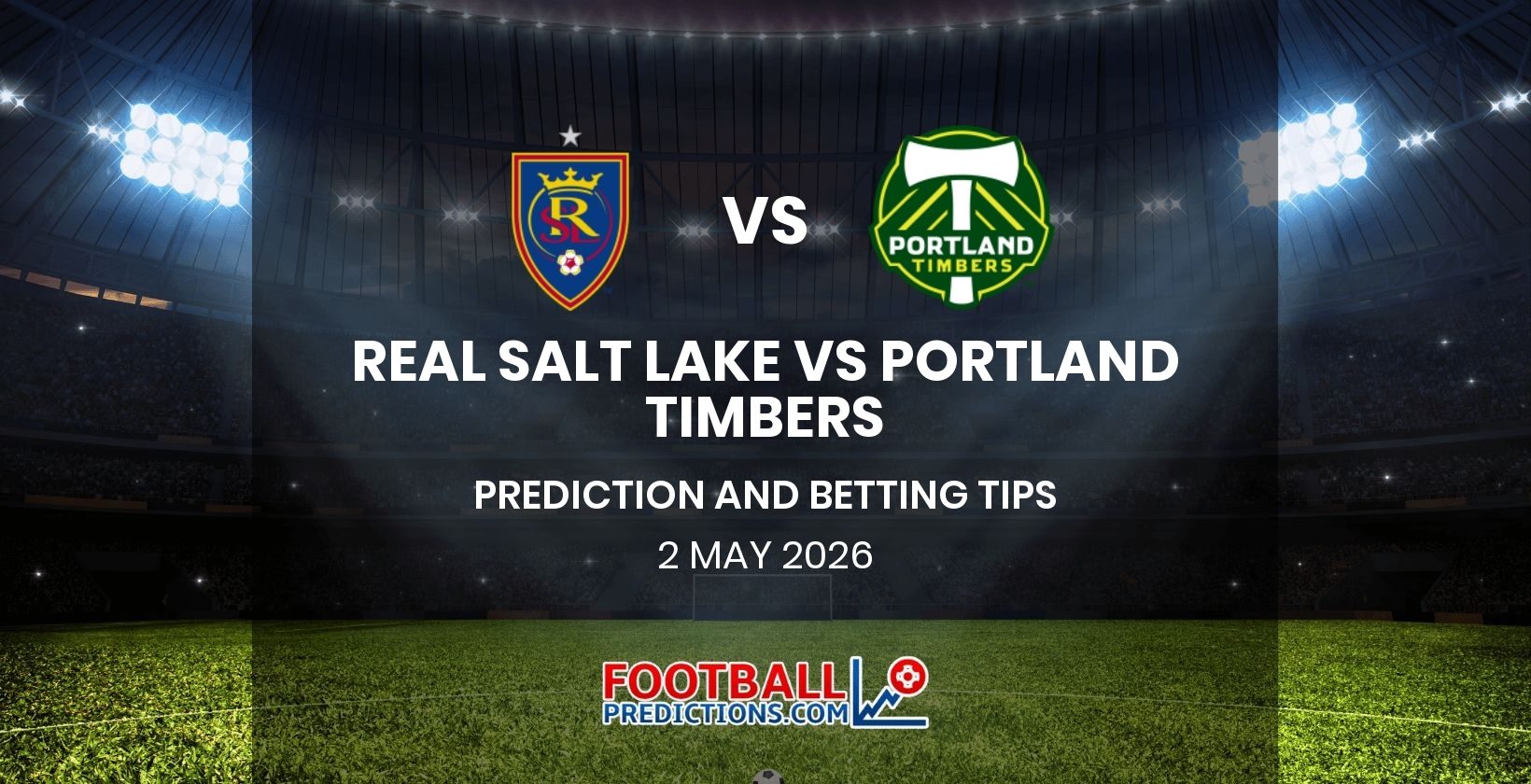 Real Salt Lake vs Portland Timbers Prediction and Betting Tips 2 May 2026