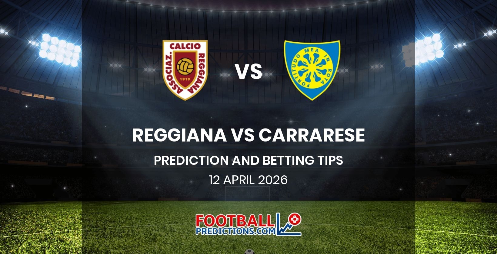 Reggiana vs Carrarese Prediction and Betting Tips 12 April 2026