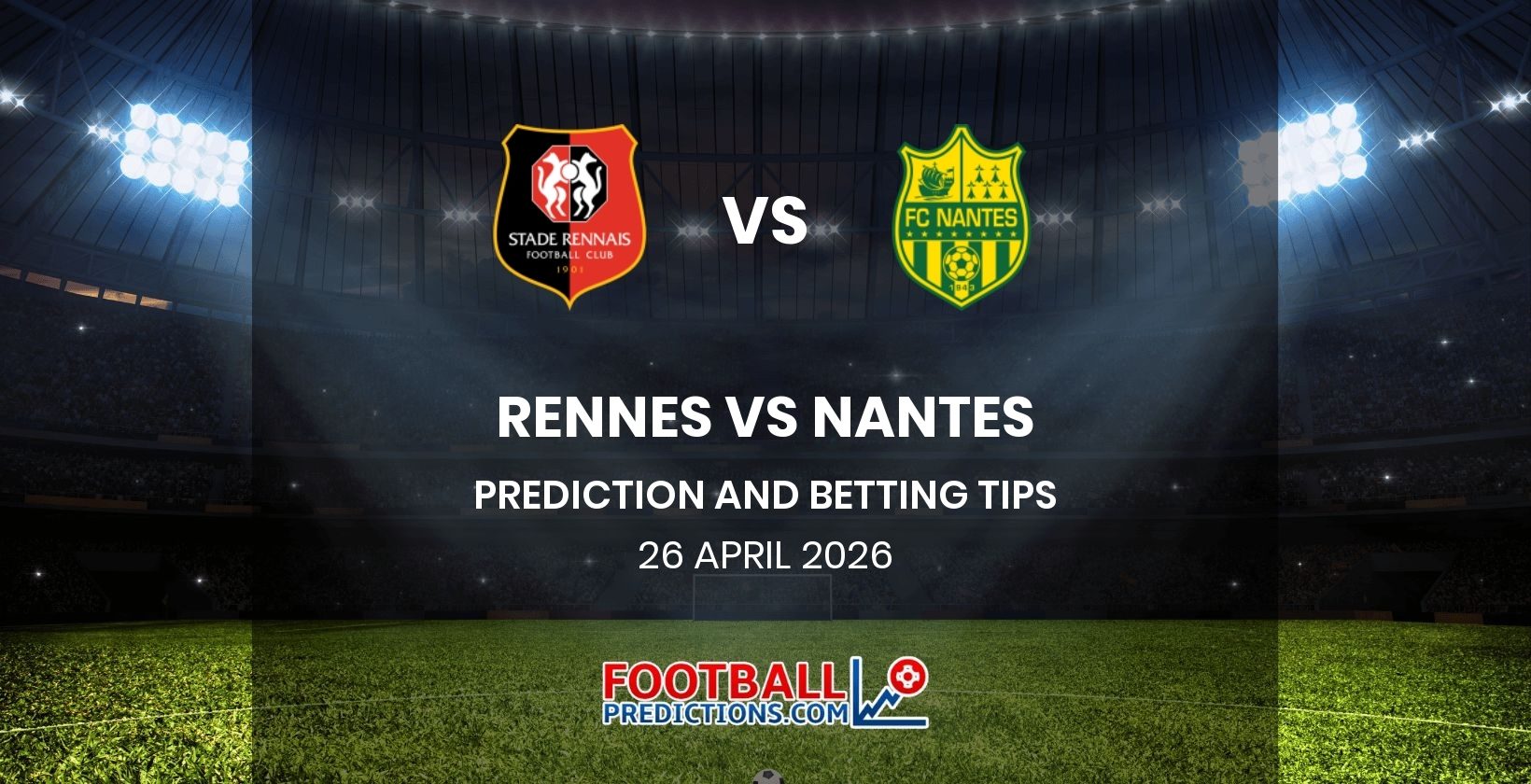Rennes vs Nantes Prediction and Betting Tips 26 April 2026