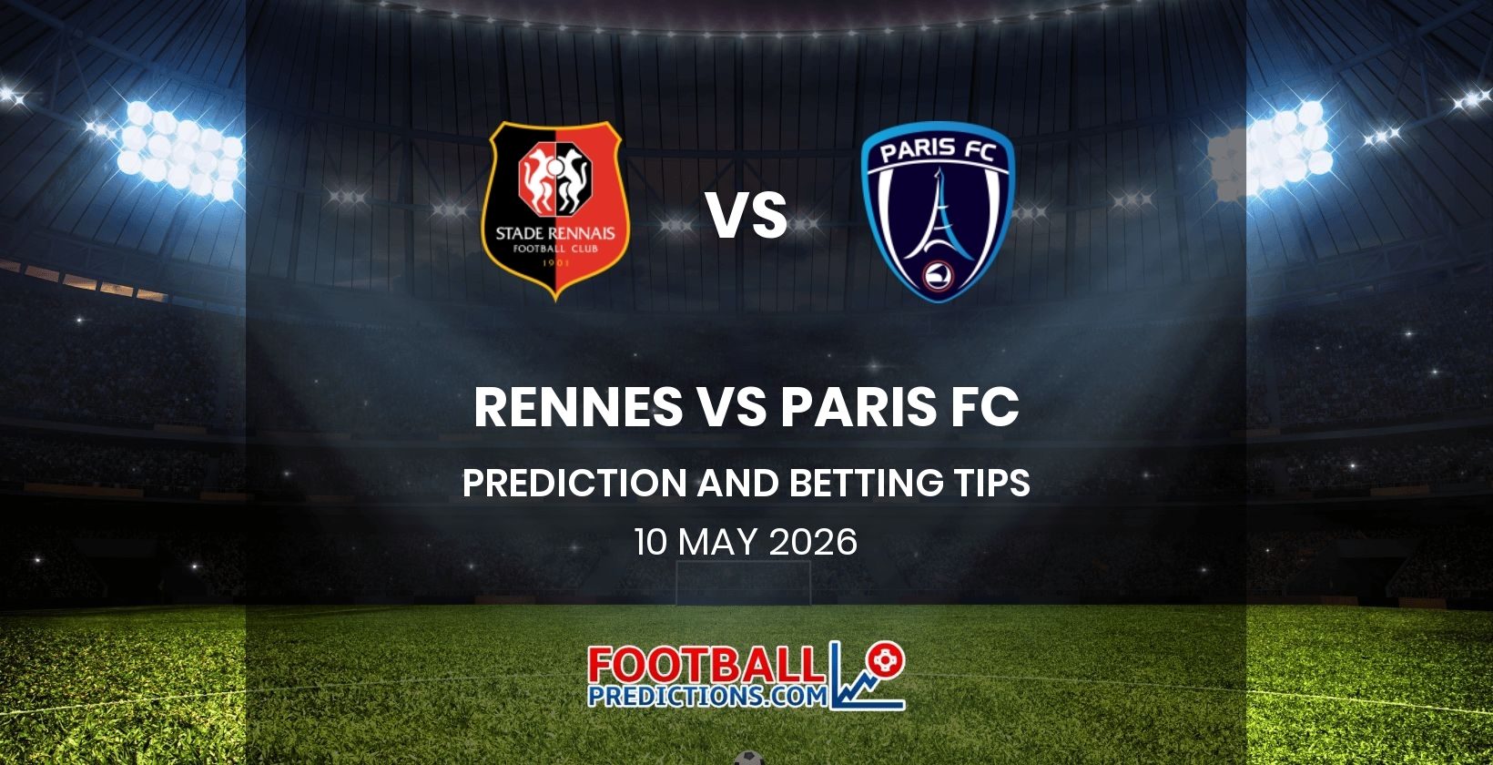 Rennes vs Paris FC Prediction and Betting Tips 10 May 2026