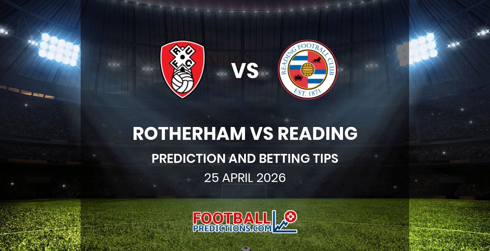 Rotherham vs Reading Prediction and Betting Tips 25 April 2026