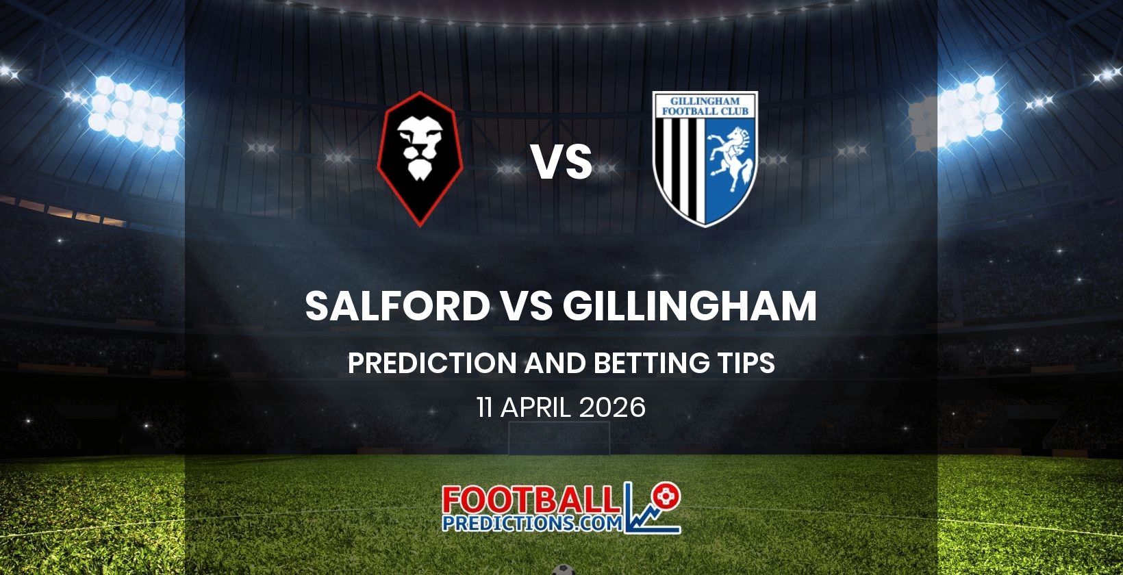 Salford vs Gillingham Prediction and Betting Tips 11 April 2026