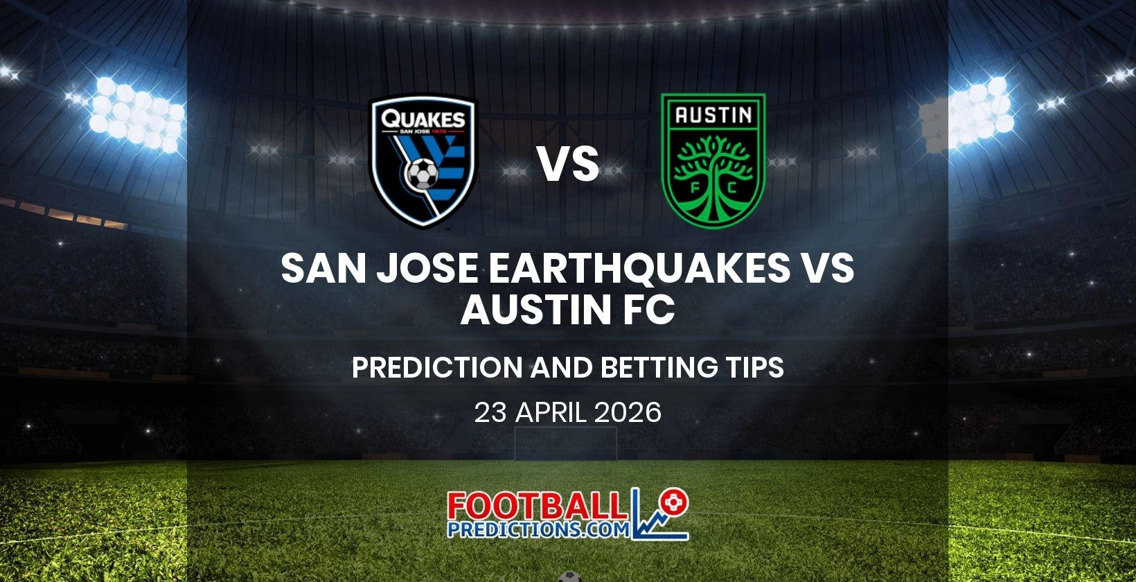 San Jose Earthquakes vs Austin FC Prediction and Betting Tips 23 April 2026