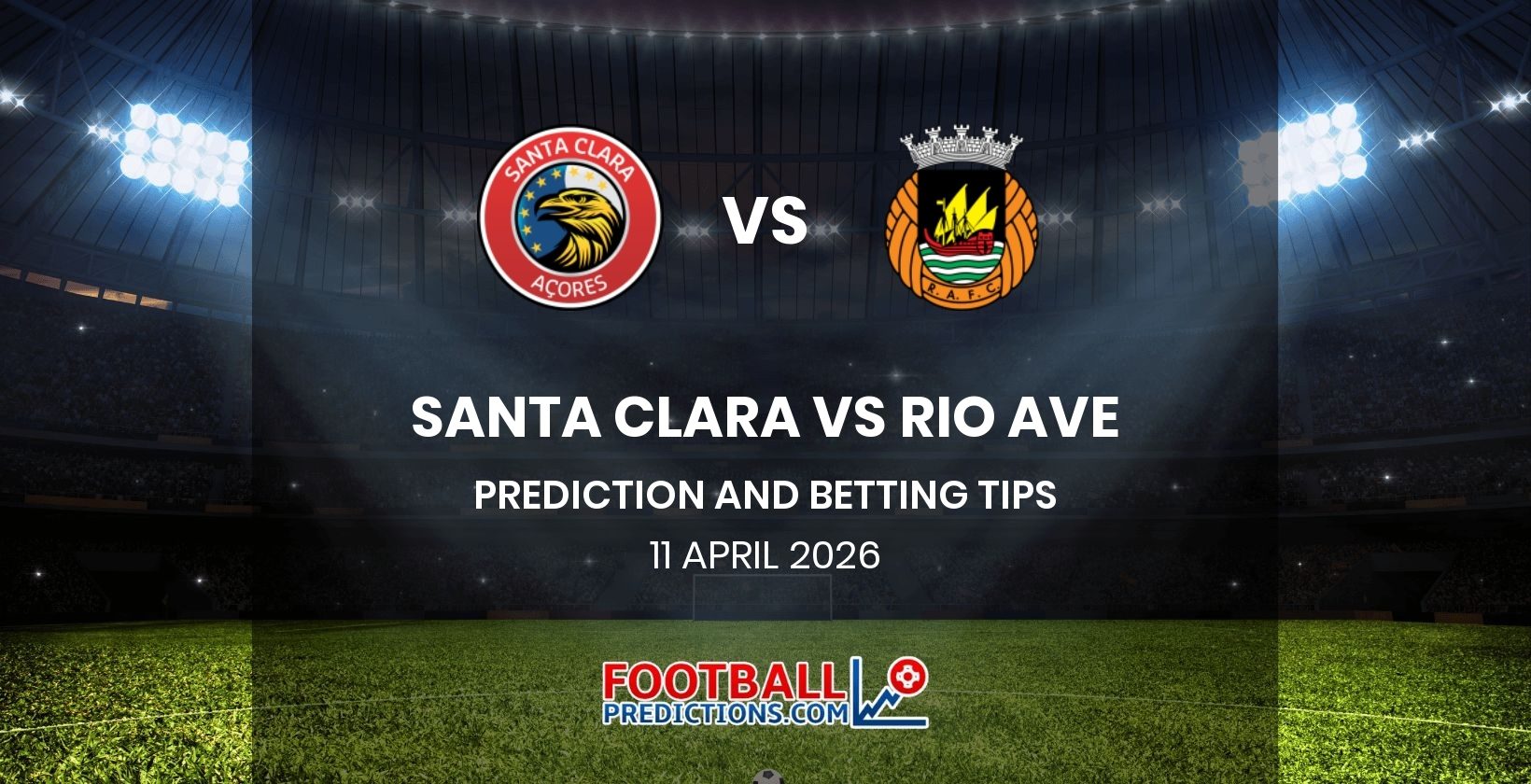 Santa Clara vs Rio Ave Prediction and Betting Tips 11 April 2026