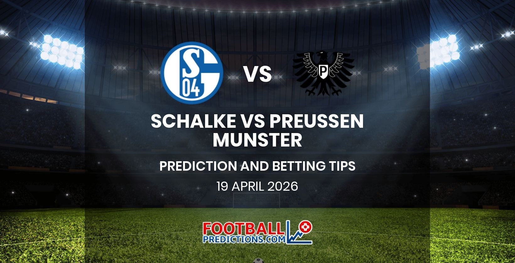 Schalke vs Preussen Munster Prediction and Betting Tips 19 April 2026